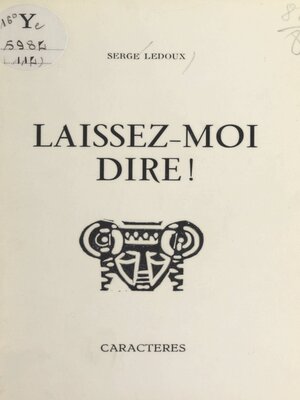 cover image of Laissez-moi dire !